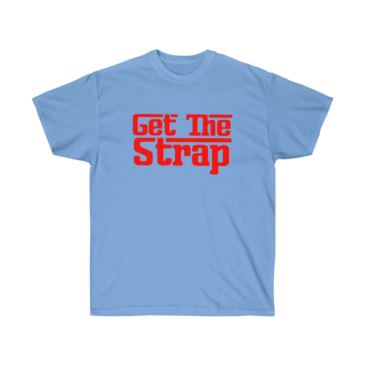 Get The Strap Men T-Shirt - Carolina Blue, M image