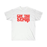 Get The Strap Men T-Shirt image 0